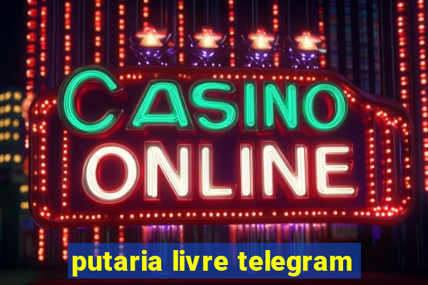 putaria livre telegram